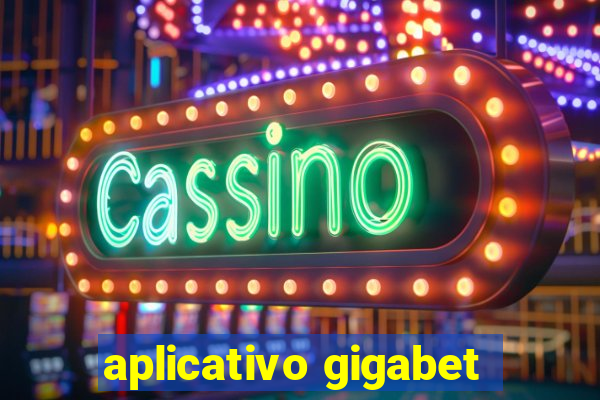 aplicativo gigabet